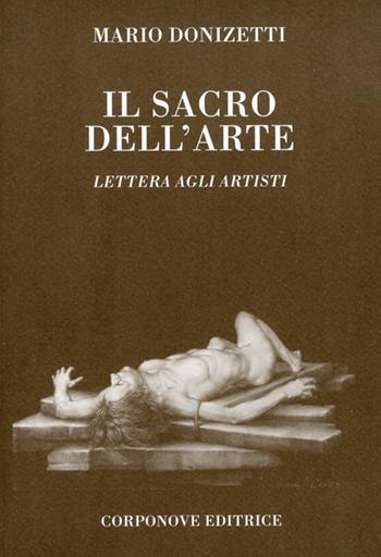Il sacro dell'arte. Lettera agli artisti - Mario Donizetti - Libro Corponove 2011 | Libraccio.it