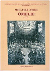 Omelie - Luigi Cortesi - Libro Corponove 2013, Cortesiana | Libraccio.it