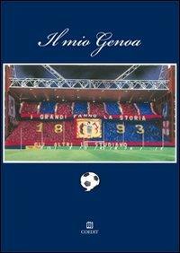 Il mio Genoa  - Libro COEDIT 2010 | Libraccio.it