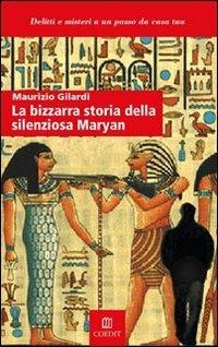 La bizzarra storia della silenziosa Maryan - Maurizio Gilardi - Libro COEDIT 2011 | Libraccio.it
