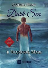 Il regno del mare. Dark sea