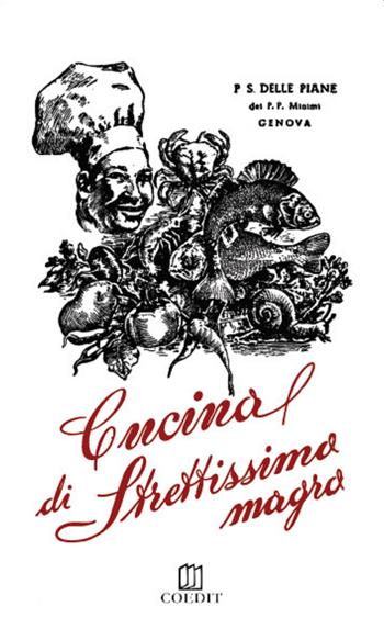 Cucina di strettissimo magro - Gaspare Delle Piane - Libro COEDIT 2018 | Libraccio.it