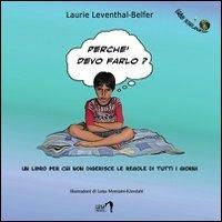 Perché devo farlo? Un libro per chi non digerisce le regole di ogni giorno - Laurie Leventhal-Belfer - Libro LEM Libraria 2012, Viaggi interplanetari | Libraccio.it