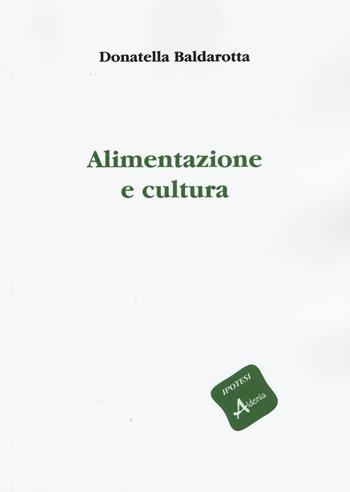 Alimentazione e cultura - Donatella Baldarotta - Libro Aldenia Edizioni 2015 | Libraccio.it