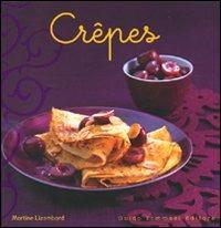 Crêpes - Martine Lizambard - Libro Guido Tommasi Editore-Datanova 2010 | Libraccio.it