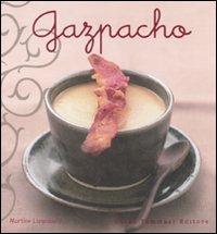 Gazpacho - Martine Lizambard - Libro Guido Tommasi Editore-Datanova 2010 | Libraccio.it