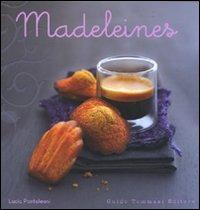 Madeleines - Lucia Pantaleoni - Libro Guido Tommasi Editore-Datanova 2010 | Libraccio.it