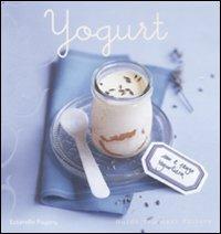 Yogurt - Estérelle Payany - Libro Guido Tommasi Editore-Datanova 2011, Variazioni Golose | Libraccio.it