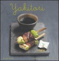 Yakitori - Motoko Okuno - Libro Guido Tommasi Editore-Datanova 2011, Variazioni Golose | Libraccio.it