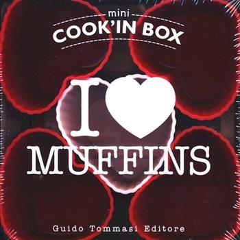 I love muffins. Mini Cook'in box. Con gadget - Ilona Chovancova - Libro Guido Tommasi Editore-Datanova 2013, Variazioni Golose | Libraccio.it