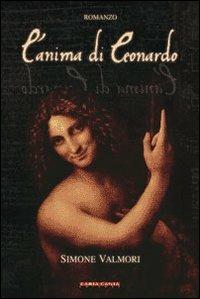 L' anima di Leonardo - Simone Valmori - Libro CartaCanta 2009, Cantastorie | Libraccio.it