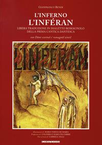 L' Inferno. L'Inféran. Libera traduzione in dialetto romagnolo della prima cantica dantesca - Gianfranco Bendi - Libro CartaCanta 2020, Parole di Romagna | Libraccio.it