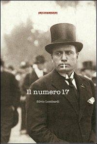 Il numero 17 - Silvio Lombardi - Libro CartaCanta 2009 | Libraccio.it