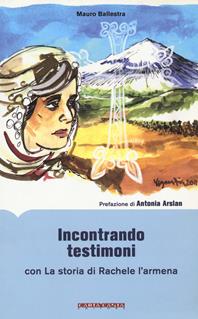 Incontrando testimoni - Mauro Ballestra - Libro CartaCanta 2021, Scripta manent | Libraccio.it