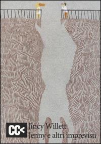 Jenny e altri imprevisti - Jincy Willett - Libro CartaCanta 2014, Cantastorie | Libraccio.it