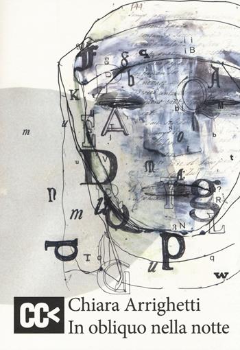 In obliquo nella notte - Chiara Arrighetti - Libro CartaCanta 2014, Cantastorie | Libraccio.it