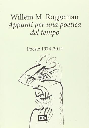Appunti per una poetica del tempo - Jean-Pierre Willem - Libro CartaCanta 2015 | Libraccio.it