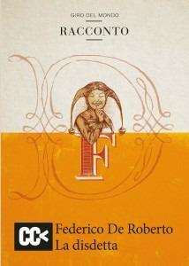 La disdetta - Federico De Roberto - Libro CartaCanta 2016, Cantastorie | Libraccio.it