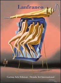 Lanfranco. Art fantastique-Arte fantastica. Ediz. multilingue  - Libro Lizea Arte 2011 | Libraccio.it