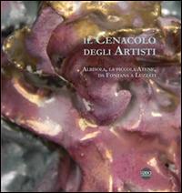 Il cenacolo degli artisti. Albisola, la piccola Atene, da Fontana a Luzzati  - Libro Lizea Arte 2014 | Libraccio.it