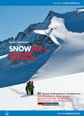 Snowalp in Trentino Alto Adige. 60 itinerari di snowboard e scialpinismo