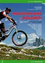 Mountainbiken in den Dolomiten. 52 Ringtouren - Luca De Antoni, Enrico Raccanelli - Libro Versante Sud 2013, Luoghi verticali | Libraccio.it