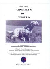 Vademecum del cinofilo. Opera completa