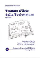 Trattato d'arte della toelettatura del cane. Raccolta enciclopedica dei due volumi in cofanetto