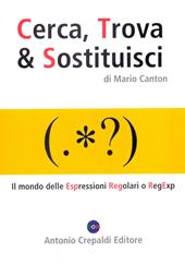 Cerca, trova & sostituisci. Il mondo delle espressioni regolari o RegExp