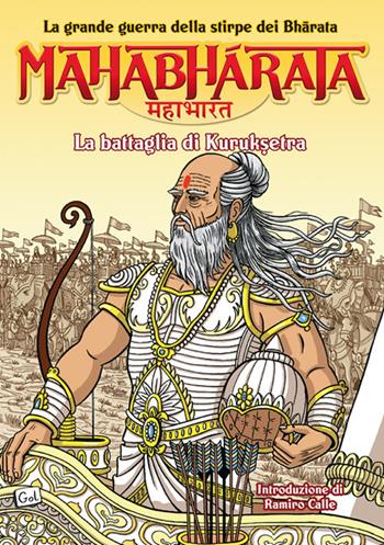 Mahabharata. La grande guerra della stirpe dei Bharata. La battaglia di Kurukshetra. Vol. 3 - Miguel A. Gomez - Libro Laksmi 2015 | Libraccio.it