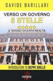 Verso un governo a 5 stelle. Il sogno diventa realtà