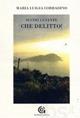 Sestri Levante, che delitto! - M. Luigia Corradino - Libro Gammarò Edizioni 2011, L'orologio di Mnemosine | Libraccio.it