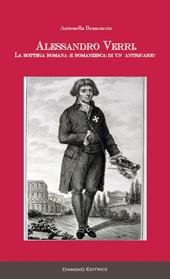 Alessandro Verri. La bottega romana (e romanzesca) di un «antiquario»