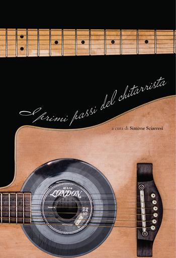I primi passi del chitarrista  - Libro DiamonD EditricE 2018, Percorsi | Libraccio.it