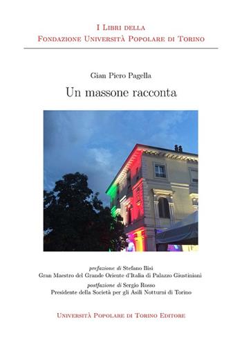 Un massone racconta - Gian Piero Pagella - Libro Unipop Editore 2016 | Libraccio.it