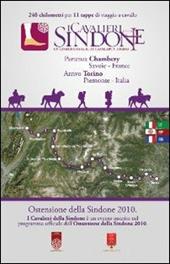 I cavalieri della Sindone. Un camino di fede da Chambery a Torino. Ediz. multilingue