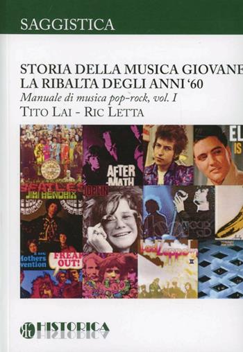 Storia della musica giovane - Tito Lai, Ric Letta - Libro Historica Edizioni 2012 | Libraccio.it