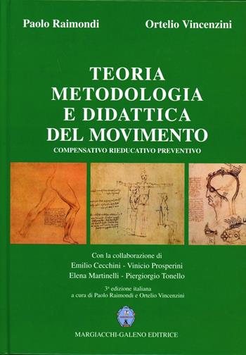 Teoria metodologia e didattica del movimento - Paolo Raimondi, Ortelio Vincenzini - Libro Margiacchi-Galeno 2010 | Libraccio.it
