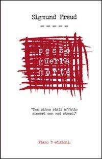 Sesso guerra morte - Sigmund Freud - Libro Piano B 2011, Elementi | Libraccio.it