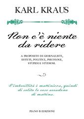 Non c'è niente da ridere. A proposito di giornalisti, esteti, politici, psicologi, stupidi e studiosi