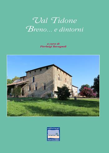 Val Tidone. Breno e... dintorni - Pierluigi Bavagnoli - Libro Pontegobbo 2015, Itinerari di natura e d'arte | Libraccio.it