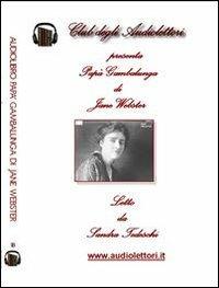 Papà Gambalunga letto da Sandra Tedeschi. Audiolibro. CD Audio formato MP3 - Jean Webster - Libro Club degli Audiolettori 2013 | Libraccio.it