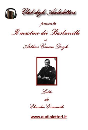 Il mastino dei Baskerville. Audiolibro. CD Audio formato MP3. Audiolibro. CD Audio formato MP3 - Arthur Conan Doyle - Libro Club degli Audiolettori 2016 | Libraccio.it