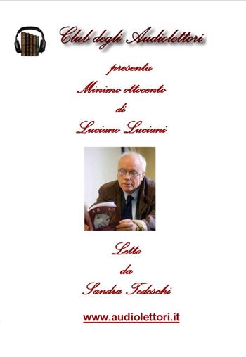 Minimo Ottocento. Audiolibro. CD Audio - Luciano Luciani - Libro Club degli Audiolettori 2016 | Libraccio.it