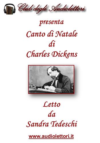 Cantico di Natale. Audiolibro - Charles Dickens - Libro Club degli Audiolettori 2017 | Libraccio.it