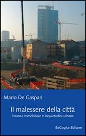 Il malessere della città. Finanza immobiliare e inquietudini urbane