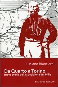 Da Quarto a Torino. Breve storia della spedizione dei Mille - Luciano Bianciardi - Libro ExCogita 2010, Liber ut liber | Libraccio.it