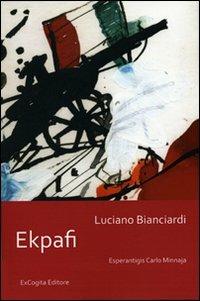 Ekpafi. Ediz. esperanto - Luciano Bianciardi - Libro ExCogita 2011, Liber ut liber | Libraccio.it