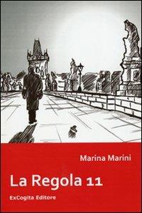 La regola 11 - Marina Marini - Libro ExCogita 2011, Voluminaria rosso | Libraccio.it