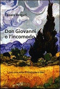 Don Giovanni o l'incomodo - Cesare Vergati - Libro ExCogita 2011, Voluminaria rosso | Libraccio.it